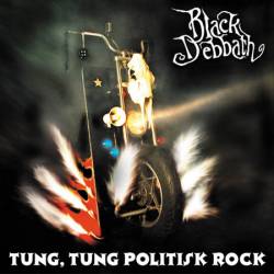 Black Debbath : Tung, Tung Politisk Rock